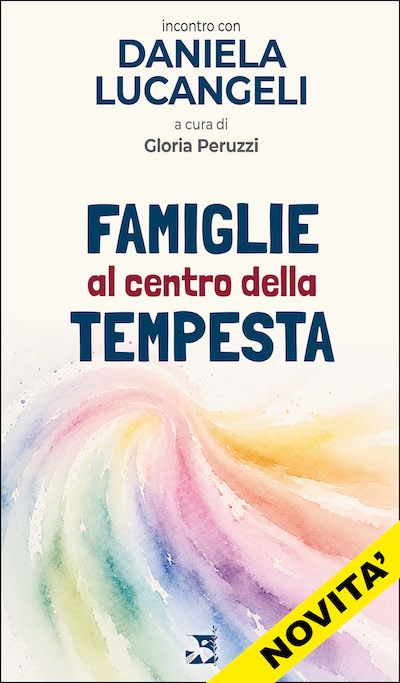 Famiglie al Centro della Tempesta - incontro con Daniela LUCANGELI